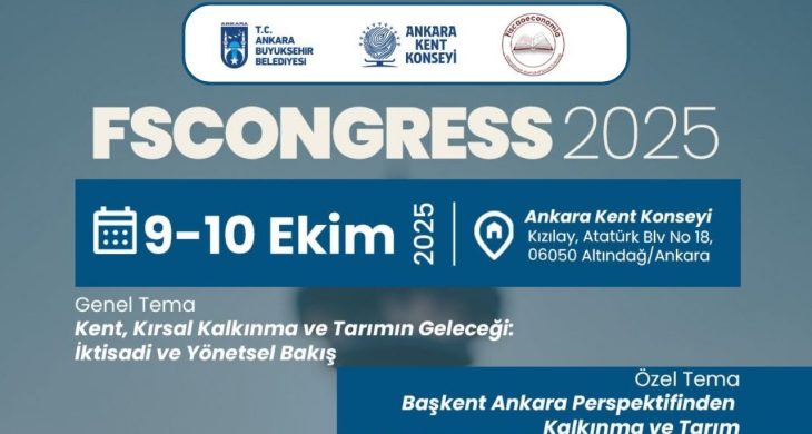 FSCONGRESS 2025: Geleceğin kentleri ve tarımı için Ankara’da buluşma