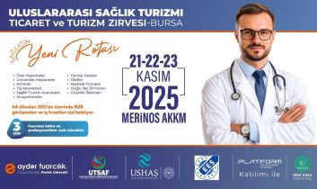 Dünya sağlık turizminin kalbi Bursa’da atacak