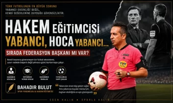 ”Hakem Eğitimcisi Yabancı, Hoca Yabancı… Sırada Federasyon Başkanı mı Var?”