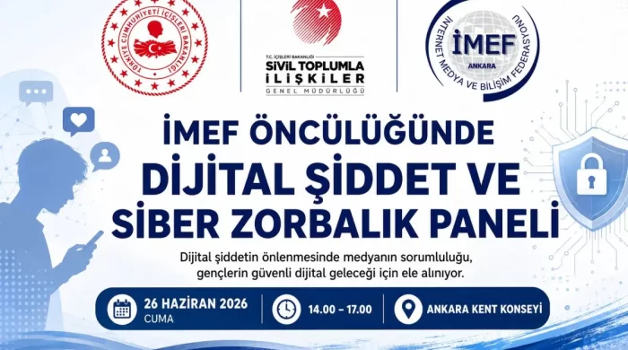 İMEF öncülüğünde dijital şiddet ve siber zorbalık paneli Ankara’da düzenlenecek