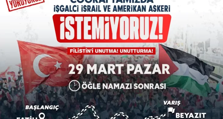 İsrail ve ABD saldırılarına karşı İstanbul’da yürüyüş düzenlenecek