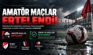 İstanbul’da amatör maçlar ertelendi, Süper Lig’de karşılaşmalar oynanacak