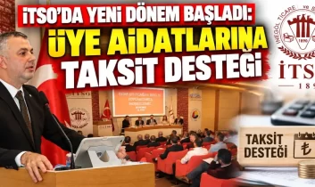 İTSO’da yeni dönem başladı: Üye aidatlarına taksit desteği