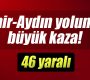 İzmir-Aydın otobanında kaza: 46 yaralı