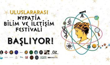 “Uluslararası Hypatia Bilim ve İletişim Festivali” başlıyor
