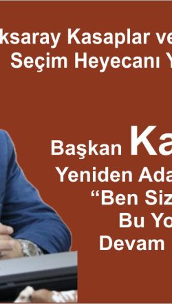 Kadir Eser Aksaray Kasaplar ve Besiciler Odası’nda Yeniden Adaylığını Açıkladı
