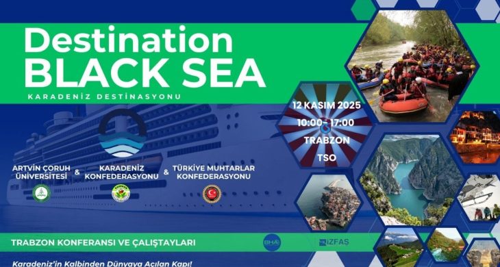 Karadeniz, dünya turizmine açılıyor: “Destination Black Sea”