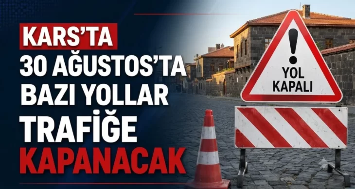 Kars’ta 30 Ağustos Zafer Bayramı İçin Trafik Düzenlemesi