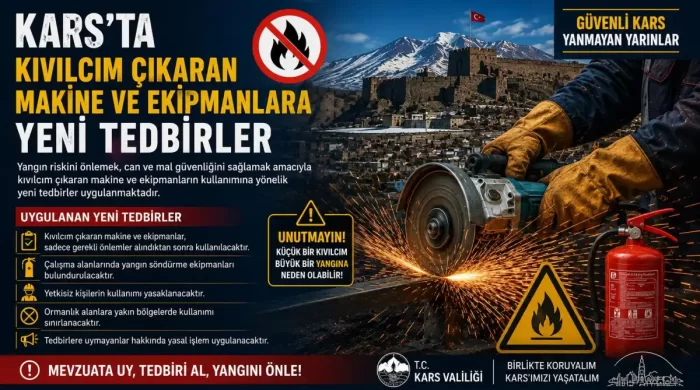 Kars’ta kıvılcım oluşturan makinelerin kullanımına yangın önlemi