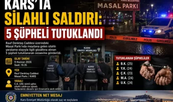 Kars’ta silahlı saldırı: 5 şüpheli tutuklandı