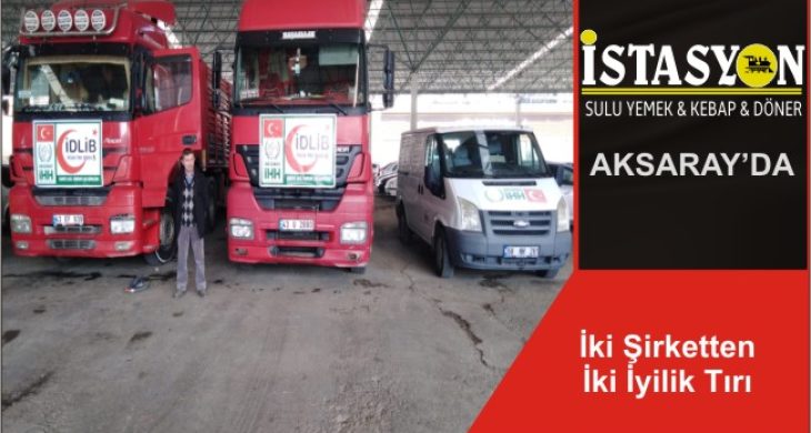 İki Şirketten İki İyilik Tırı