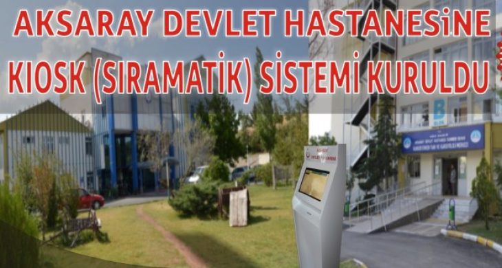 Aksaray Devlet Hastanesi’nde poliklinik sırası almak kolaylaşıyor