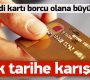 Kredi kartı borcu olana büyük müjde
