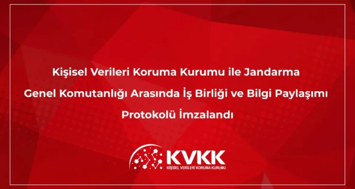 KVKK ile Jandarma Genel Komutanlığı arasında veri güvenliği için iş birliği protokolü