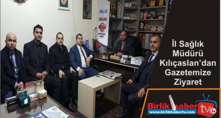 İl Sağlık Müdürü Kılıçaslan’dan Gazetemize Ziyaret
