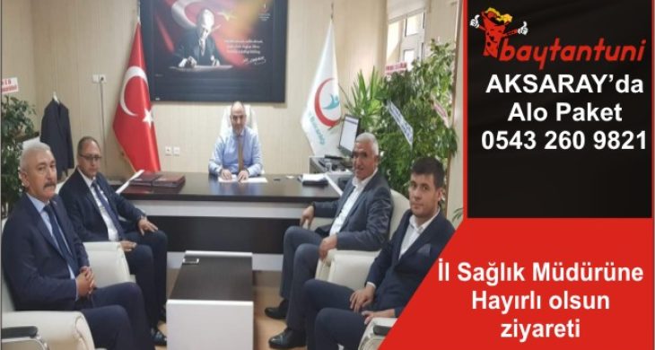 İl Sağlık Müdürüne Hayırlı olsun ziyareti