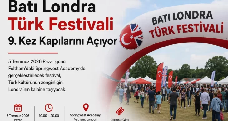 Londra’da Anadolu rüzgârı esecek: Batı Londra Türk Festivali 9. kez kapılarını açıyor