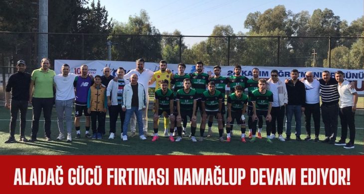 Aladağ Gücü fırtınası namağlup devam ediyor!