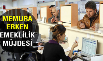 Memura erken emeklilik müjdesi!