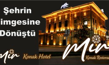 MİR Konak Şehrin Simgesine Dönüştü