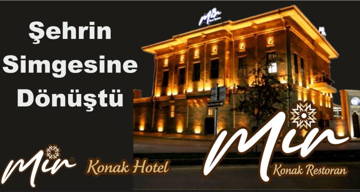 MİR Konak Şehrin Simgesine Dönüştü