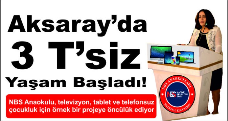 Aksaray’da 3 T’siz Yaşam Başladı!
