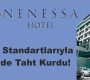 Nenessa Hotel Hizmet Standartlarıyla  Sektörde Taht Kurdu!