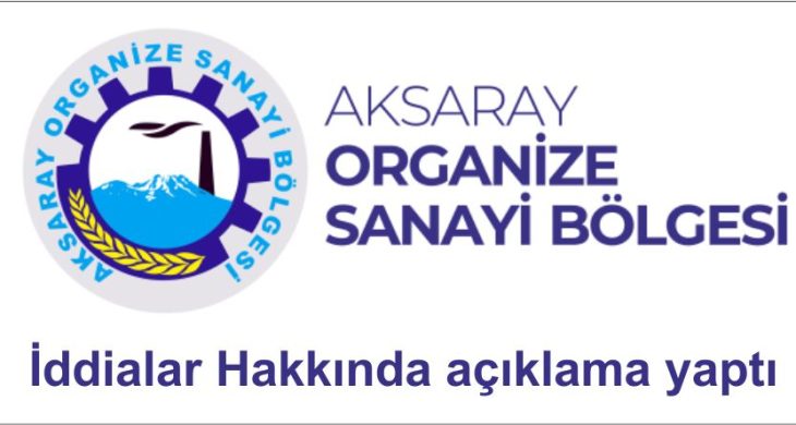 Aksaray OSB İddialar Hakkında açıklama yaptı