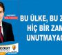 Bozkurt, “Bu ülke bu zaferi hiçbir zaman unutmayacak”