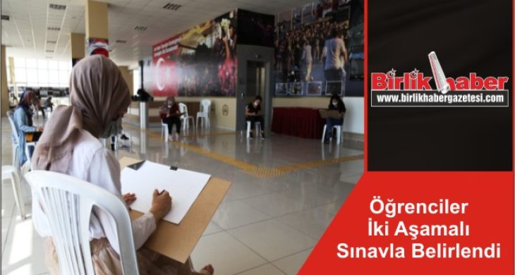 Öğrenciler İki Aşamalı Sınavla Belirlendi