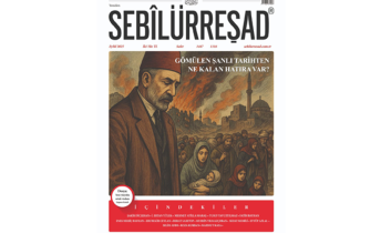Sebilürreşad’ın Eylül Sayısı Yayında: Fikrî Dirilişin İzinde Bir Yolculuk