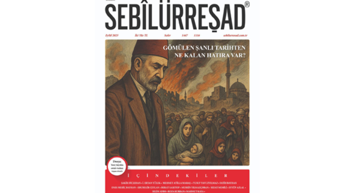 Sebilürreşad’ın Eylül Sayısı Yayında: Fikrî Dirilişin İzinde Bir Yolculuk