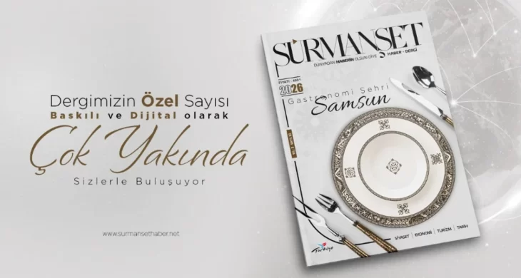 Sürmanşet Haber Dergisi’nin yeni sayısı “Gastronomi Şehri Samsun” temasıyla geliyor