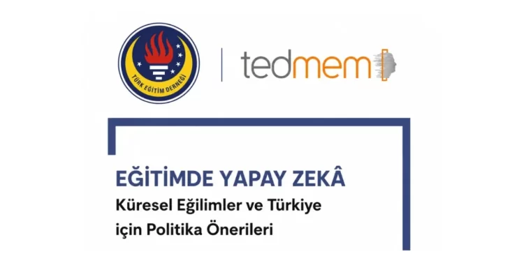 TEDMEM önerdi: Lise mezunu öğrencilere ‘Yapay Zeka Ehliyeti’ verilsin