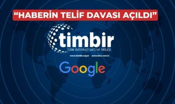 TİMBİR’den Google’a dava; “Üyelerimize telif ücreti öde!