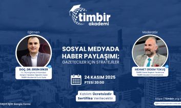 TİMBİR Akademi’den gazetecilere özel ücretsiz eğitim: “Sosyal medyada haber paylaşımı: Gazeteciler için stratejiler”