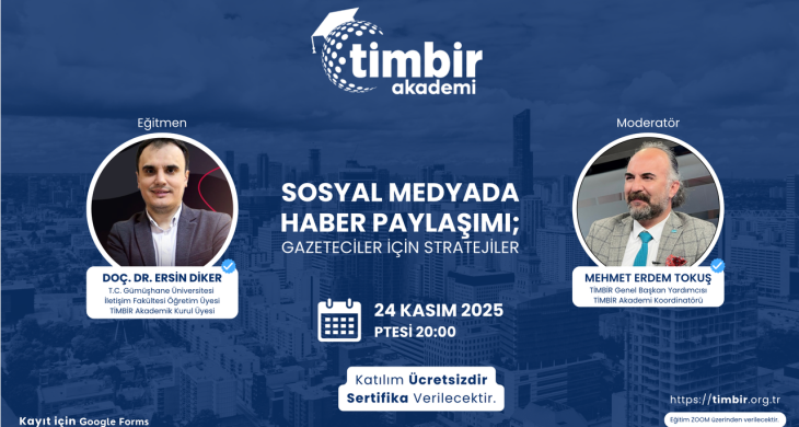 TİMBİR Akademi’den gazetecilere özel ücretsiz eğitim: “Sosyal medyada haber paylaşımı: Gazeteciler için stratejiler”