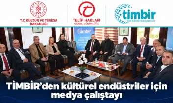 TİMBİR’den kültürel endüstriler için medya çalıştayı