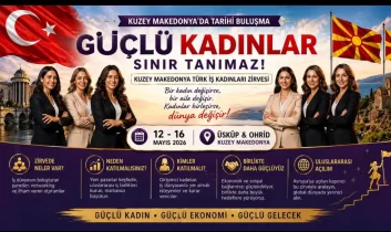 Türk kadın girişimcilerinin Avrupa açılımı Üsküp ve Ohrid’de ele alınacak