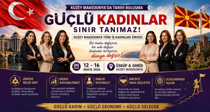 Türk kadın girişimcilerinin Avrupa açılımı Üsküp ve Ohrid’de ele alınacak