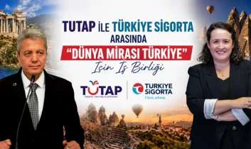 TUTAP ile Türkiye Sigorta’dan “Dünya Mirası Türkiye” için güç birliği