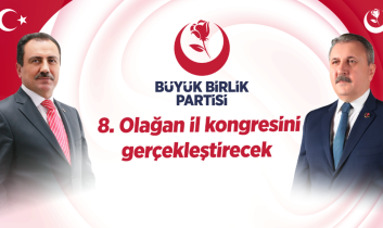 Büyük Birlik Partisi Uşak’ta 8. Olağan İl Kongresini gerçekleştiriyor