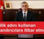 Valilik adını kullanan dolandırıcılara itibar etmeyin