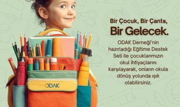 ODAK Derneği öncü oldu; Bir Çocuk, Bir Çanta, Bir Gelecek projesi hayat buldu