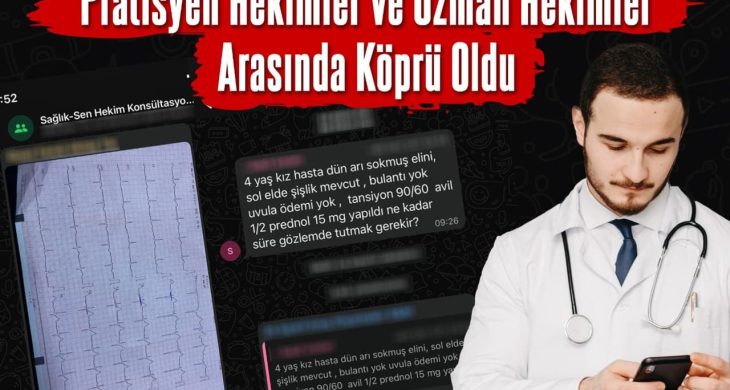 Sağlık-Sen Konsültasyon Grubu Pratisyen Hekimler ve Uzman Hekimler arasında köprü oldu