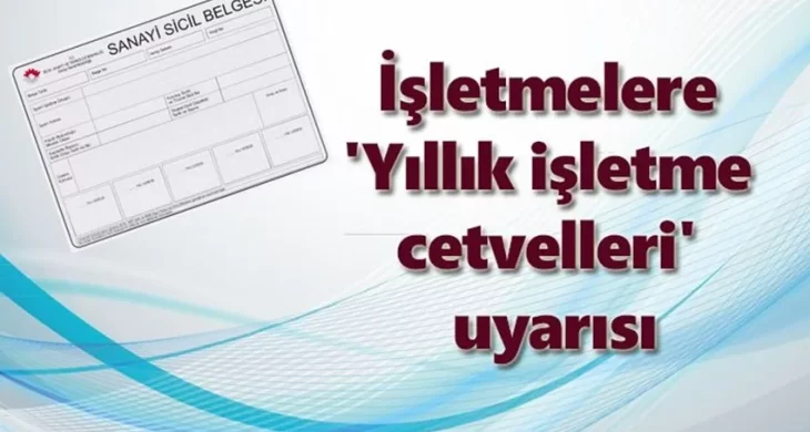 Yıllık İşletme Cetveli gönderme zorunluluğu hakkında önemli duyuru